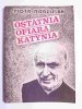 OSTATNIA OFIARA KATYNIA - Piotr Niedzielak 